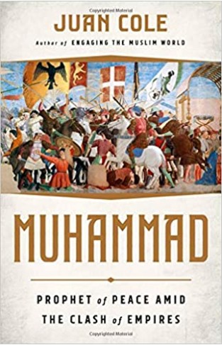 Muhammad: Prophet of Peace Amid the Clash of Empires - (PB)